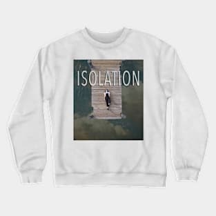 Isolation Crewneck Sweatshirt